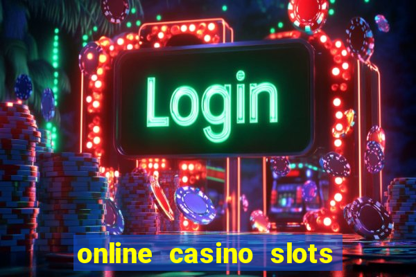 online casino slots real money