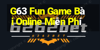 G63 Fun Game Bài Online Miễn Phí