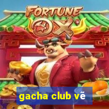 gacha club vẽ