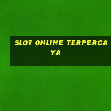 slot online terpercaya