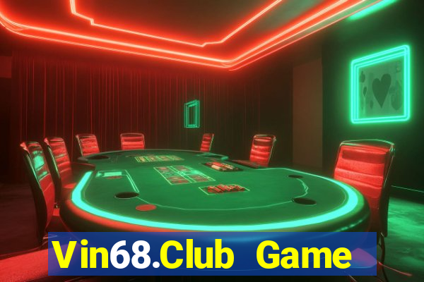 Vin68.Club Game Bài Nổ Hũ Uy Tín