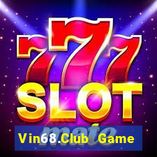 Vin68.Club Game Bài Nổ Hũ Uy Tín