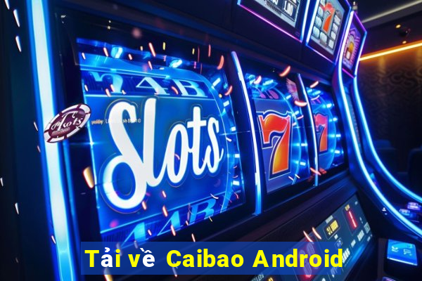 Tải về Caibao Android