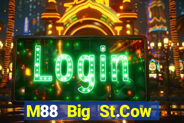 M88 Big St.Cow Tải về