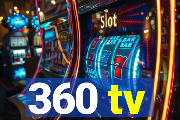 360 tv