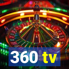 360 tv