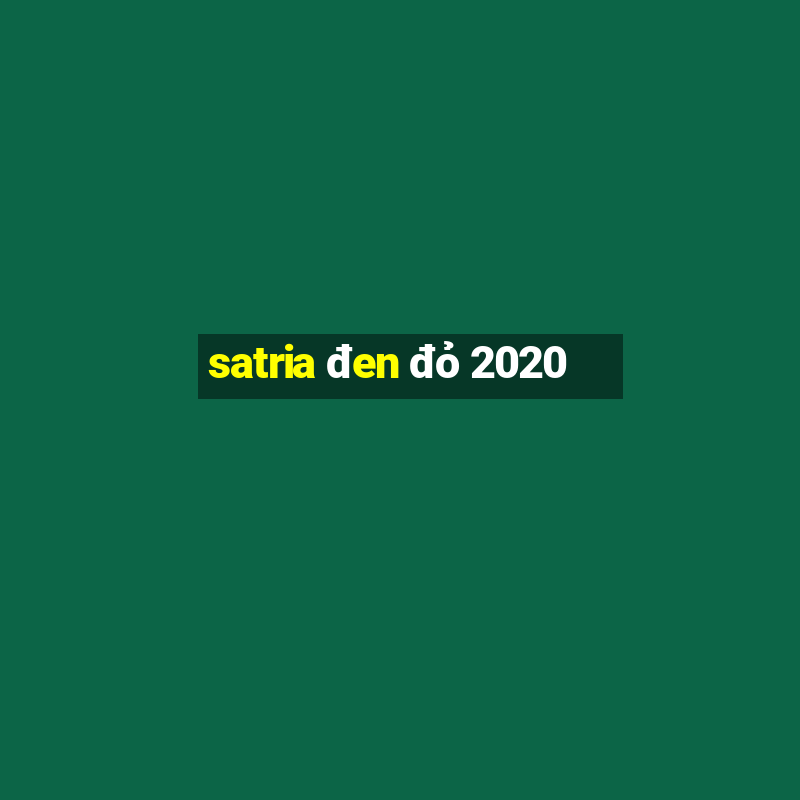 satria đen đỏ 2020