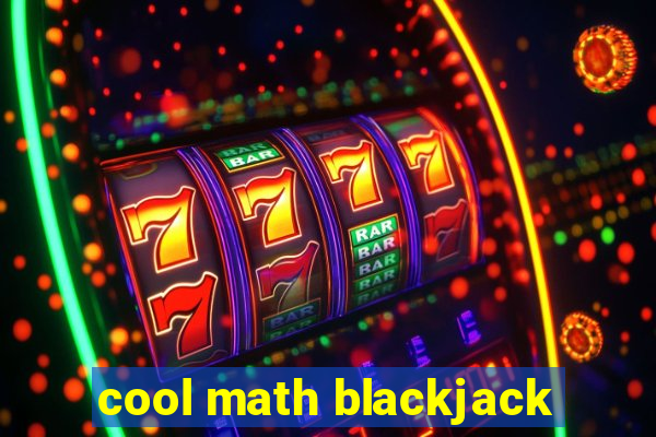 cool math blackjack