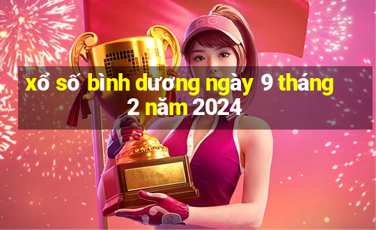 xổ số bình dương ngày 9 tháng 2 năm 2024