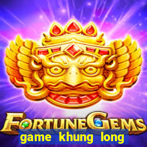 game khung long khi bi hu mang