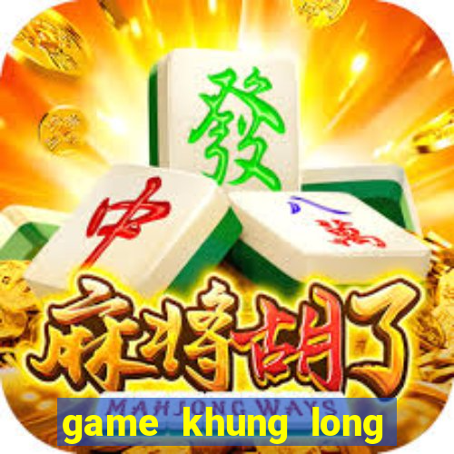 game khung long khi bi hu mang