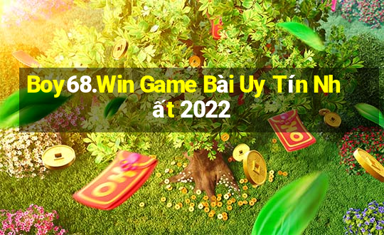 Boy68.Win Game Bài Uy Tín Nhất 2022