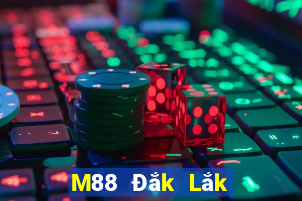 M88 Đắk Lắk chạy nhanh bản cũ