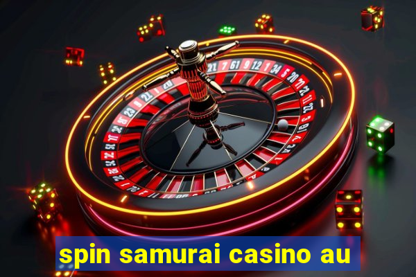 spin samurai casino au