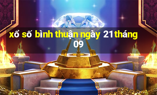 xổ số bình thuận ngày 21 tháng 09