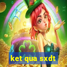 ket qua sxdt