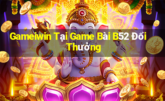 Gameiwin Tại Game Bài B52 Đổi Thưởng