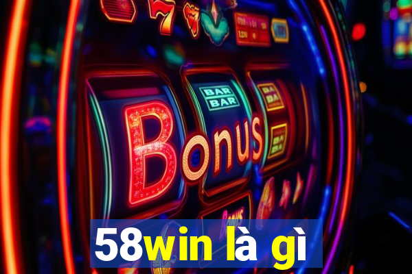 58win là gì