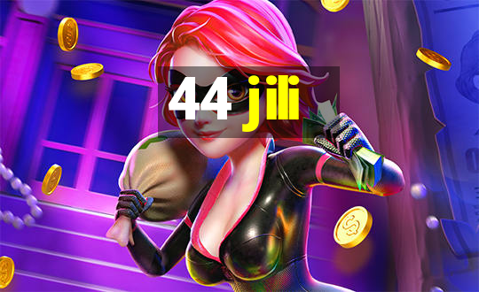 44 jili