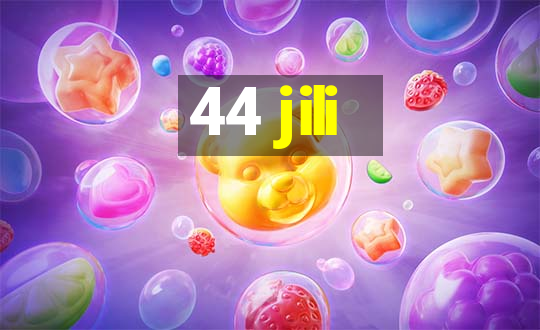 44 jili