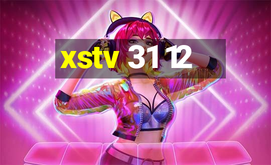 xstv 31 12