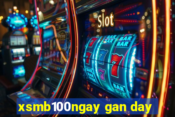 xsmb100ngay gan day