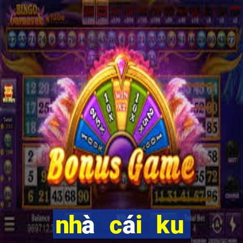 nhà cái ku casino uy tín