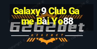 Galaxy9 Club Game Bài Yo88