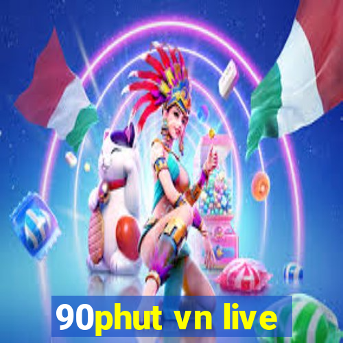 90phut vn live