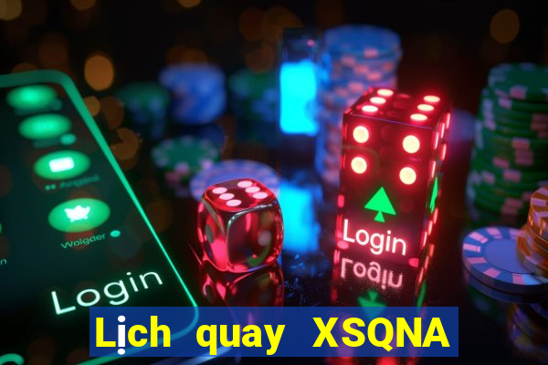 Lịch quay XSQNA ngày 23