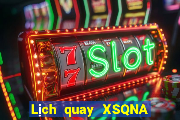 Lịch quay XSQNA ngày 23