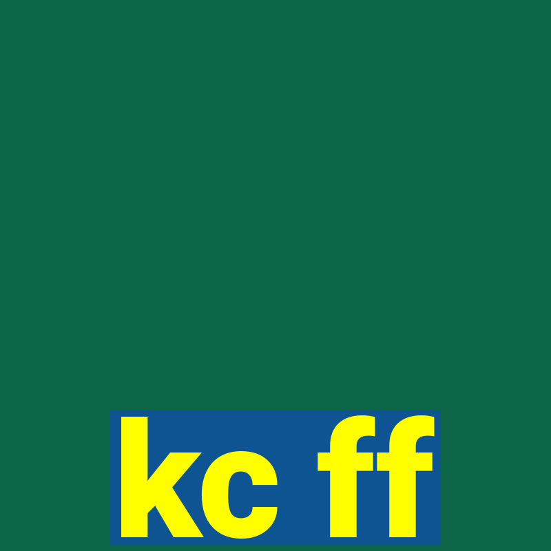 kc ff