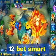 12 bet smart