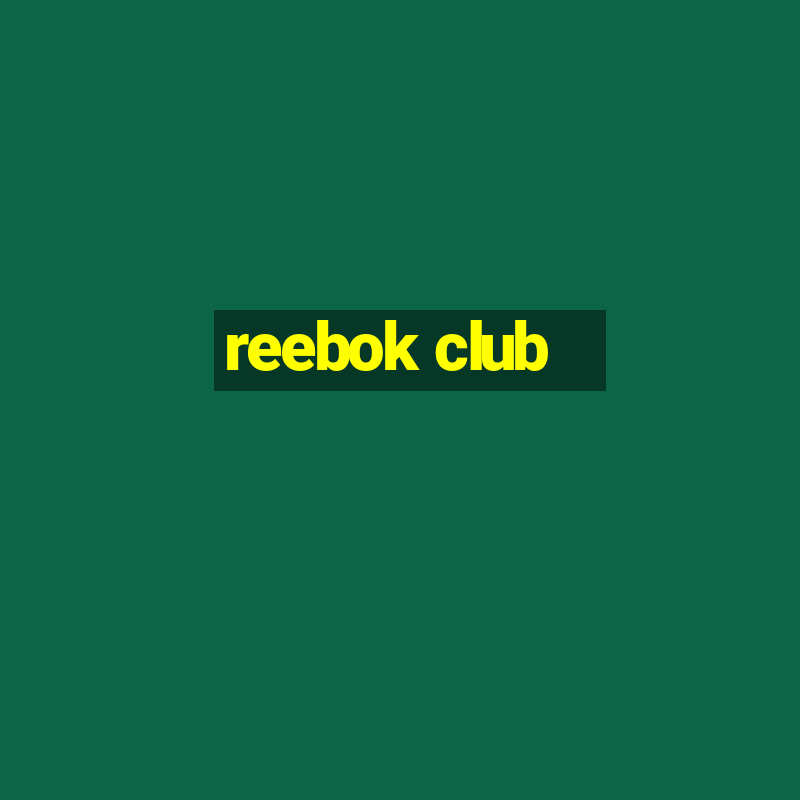 reebok club