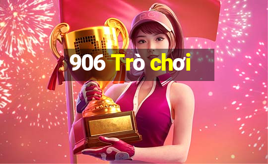 906 Trò chơi