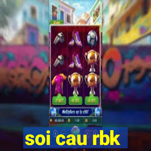 soi cau rbk