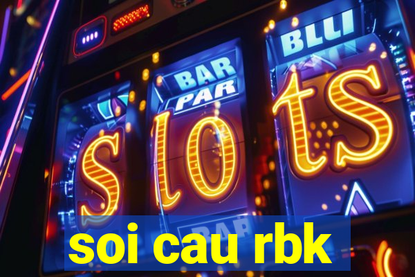 soi cau rbk