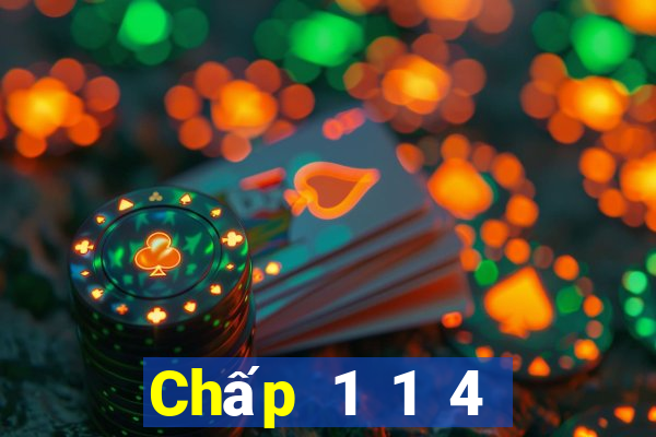 Chấp 1 1 4 trái là gì