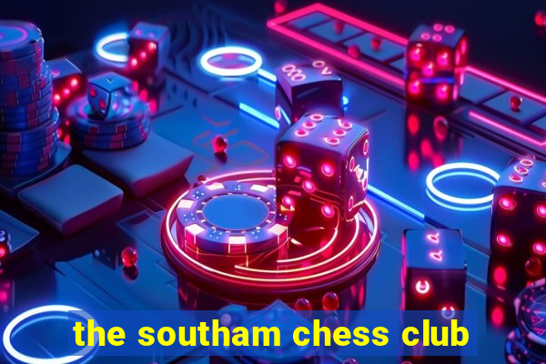 the southam chess club