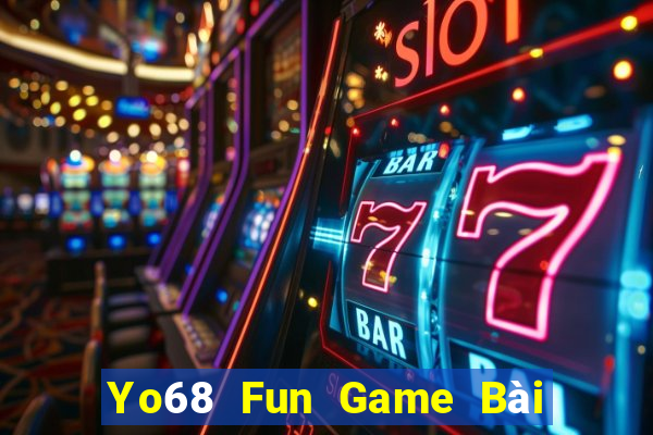 Yo68 Fun Game Bài Quốc Tế