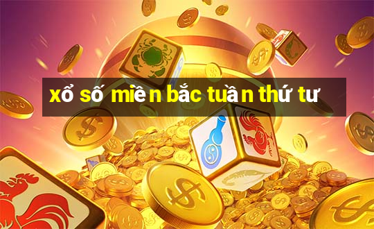 xổ số miền bắc tuần thứ tư