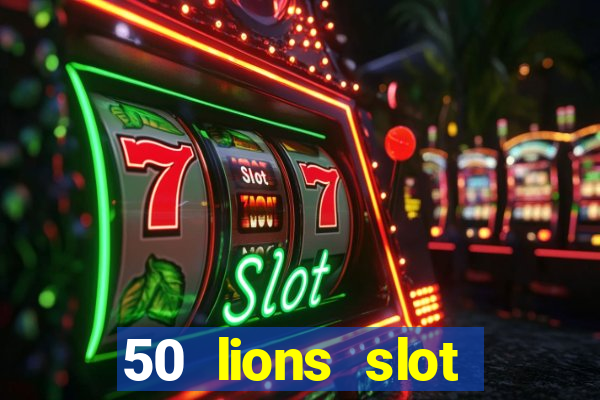 50 lions slot machine big win