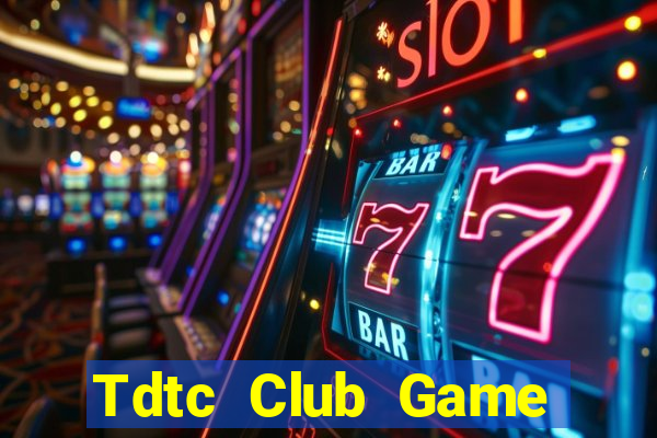 Tdtc Club Game Bài Đổi Thưởng Caovietnet