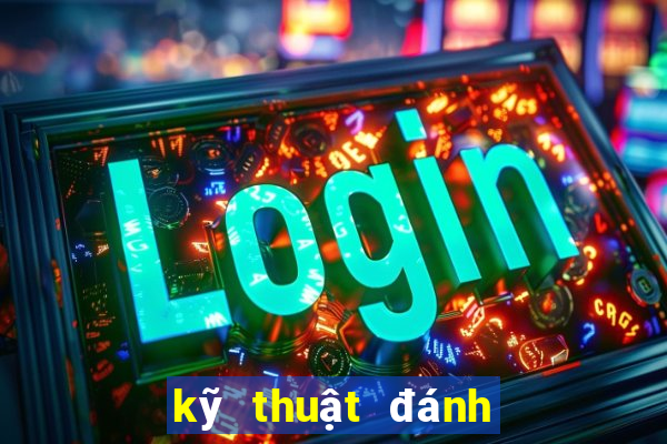 kỹ thuật đánh bài poker