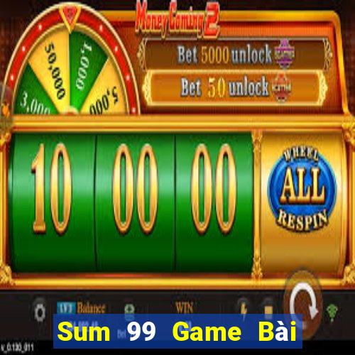 Sum 99 Game Bài Đổi Thưởng B52