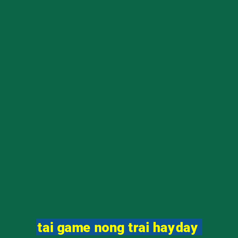 tai game nong trai hayday