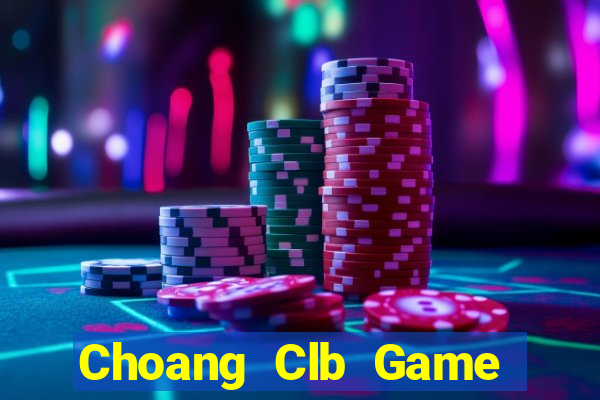 Choang Clb Game Bài Đổi Thưởng B52