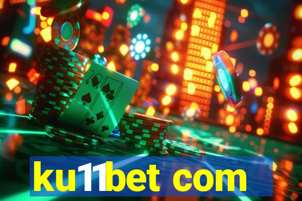 ku11bet com