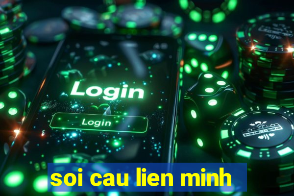 soi cau lien minh