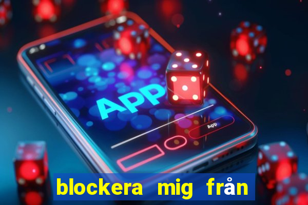 blockera mig från alla casino